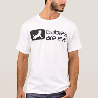 T-shirt les bébés sont mauvais