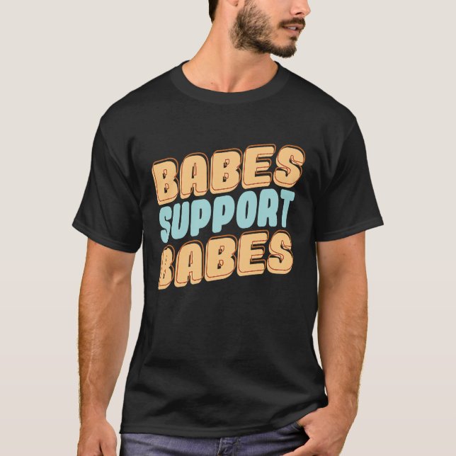 T-shirt Les Bébés Soutiennent Bébés Idée Idéale Pour Ami E (Devant)
