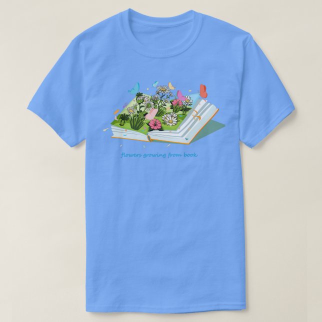 T-shirt les belles fleurs poussant du livre (Design devant)