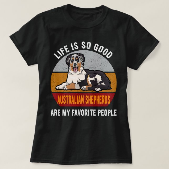 T-shirt Les Bergers Australiens Sont Mes Gens Favoris Dogm (Design devant)