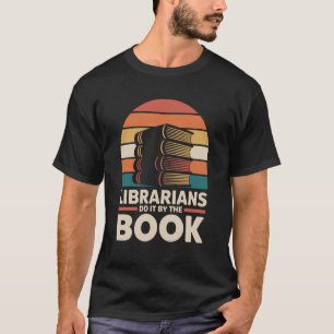 T-shirt Les bibliothécaires le font selon le livre Bibliot
