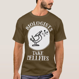 T-shirt Les biologistes prennent des cellules 7