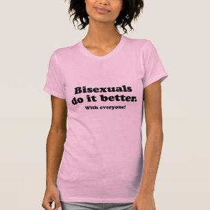 T-SHIRT LES BISEXUELS LE FONT MIEUX (AVEC TOUT LE MONDE)