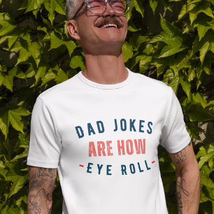 T-shirt Les blagues papa sont comment les yeux roulent - F