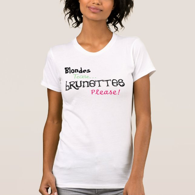 T-shirt Les blondes taquinent… des brunes satisfont ! (Devant)