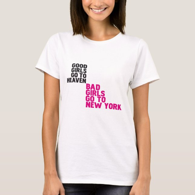 T-shirt Les bonnes filles vont au ciel que les mauvaises (Devant)