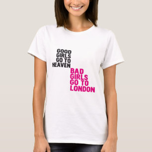T-shirt Les bonnes filles vont au ciel que les mauvaises