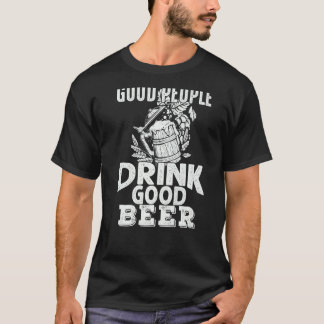 T-shirt Les bonnes personnes boivent une bonne bière