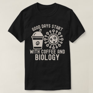 T-shirt Les bons jours commencent avec du café et la biolo