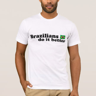 T-shirt Les Brésiliens le font mieux