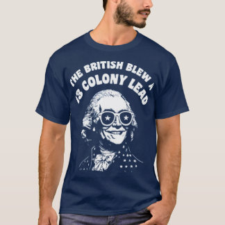 T-shirt Les Britanniques ont fait exploser une colonie de