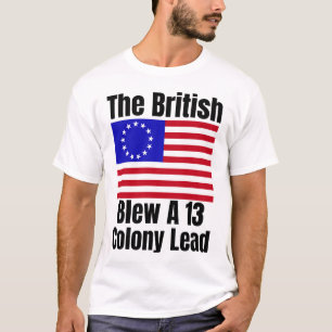 T-shirt Les Britanniques ont fait voler une colonie de 13 