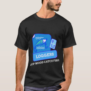 T-SHIRT LES BÛCHERONS COUPENT DU BOIS ET ATTRAPENT DU POIS