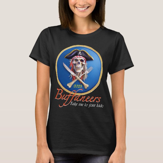 T-shirt Les Buffaneers Pirate "Emmenez-moi dans votre Lido (Devant)