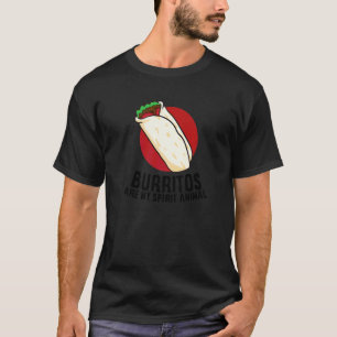 T-shirt Les burritos sont mes animaux spirituels Burrito