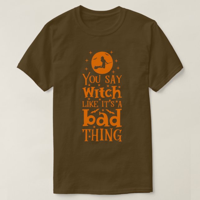 T-shirt Les cadeaux d'Halloween vous dites sorcière comme  (Design devant)