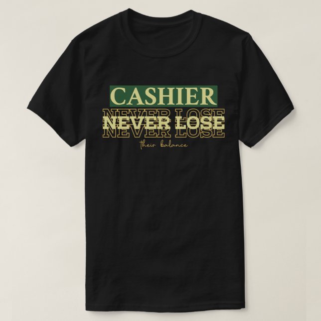 T-shirt Les caissiers ne perdent jamais leur équilibre (Design devant)