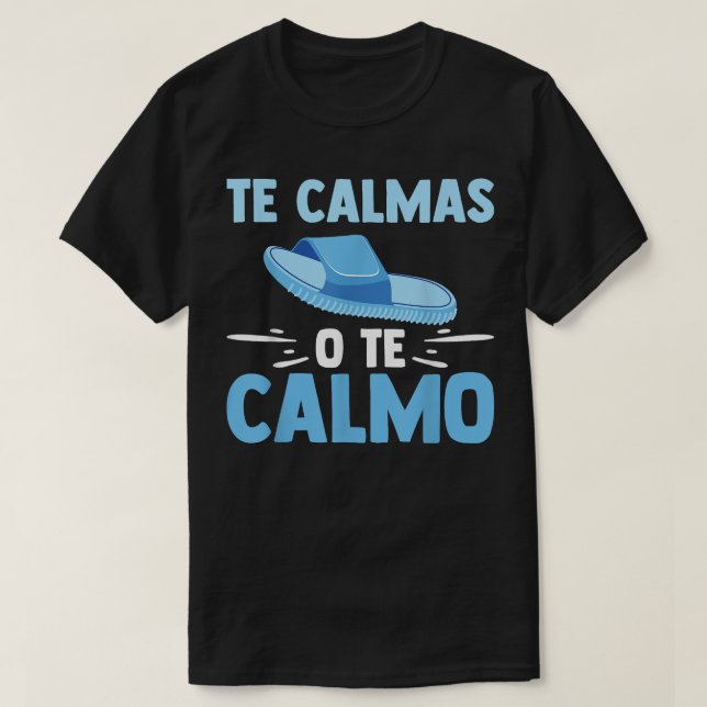 T-shirt Les Calmas O Le Calmo Funny Bilingue Espagnol Funn (Design devant)