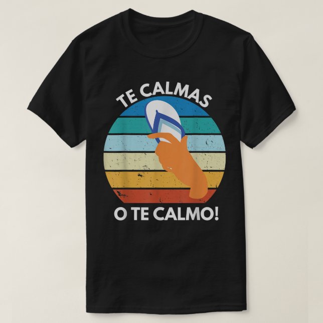 T-shirt Les Calmas O Le Calmo Proverbe Mexicain Drôle Espa (Design devant)