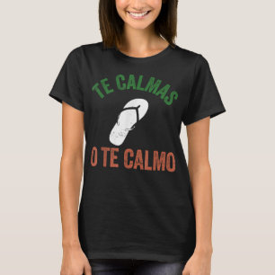 T-shirt Les Calmas O Te Calmo Mexicaine Funny Espagnol