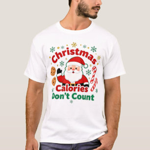 T-shirt Les calories de Noël ne comptent pas - citations d