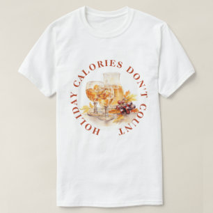 T-SHIRT LES CALORIES DES FÊTES NE COMPTENT PAS - NOURRITUR