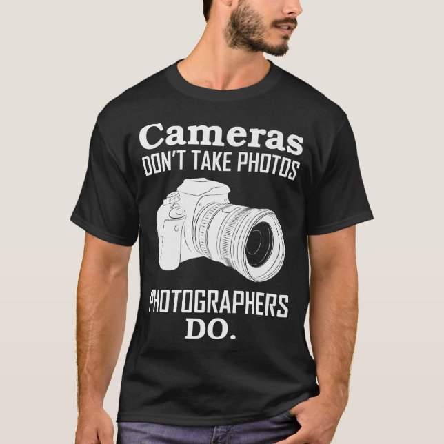 T-shirt Les caméras ne prennent pas de photos photographiq (Devant)