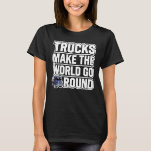 T-shirt Les camions font tourner le monde