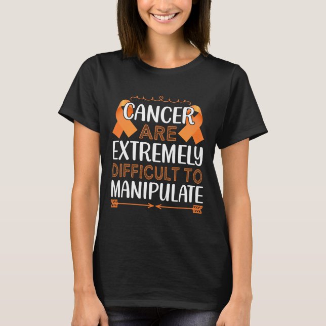 T-shirt Les cancers sont extrêmement difficiles à manipule (Devant)