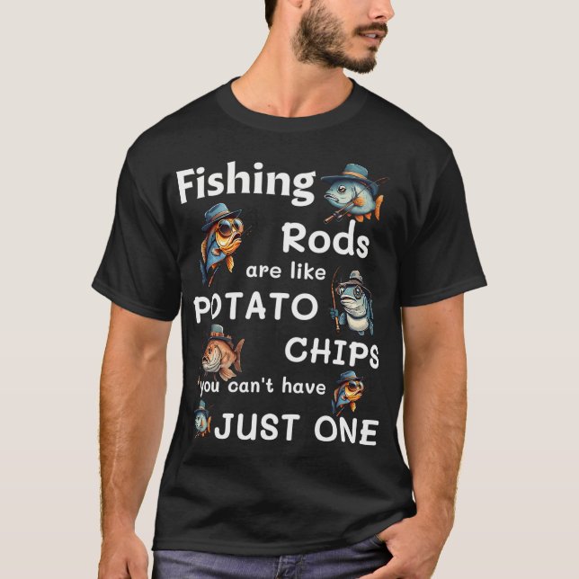 T-shirt Les cannes à pêche sont comme des chips Vous ne po (Devant)