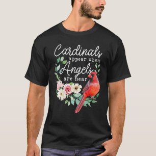 T-shirt Les Cardinaux Apparaissent Quand Les Anges Sont Pr
