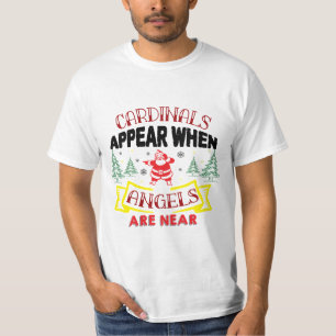T-shirt Les cardinaux apparaissent quand les anges sont pr
