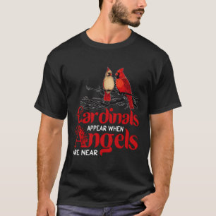 T-shirt Les Cardinaux Apparaissent Quand Les Anges Sont Pr