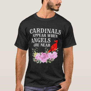 T-shirt Les Cardinaux Apparaissent Quand Les Anges Sont Pr