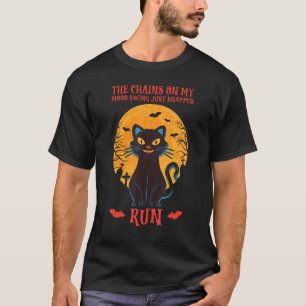 T-shirt Les chaînes de mon changement d'humeur viennent de