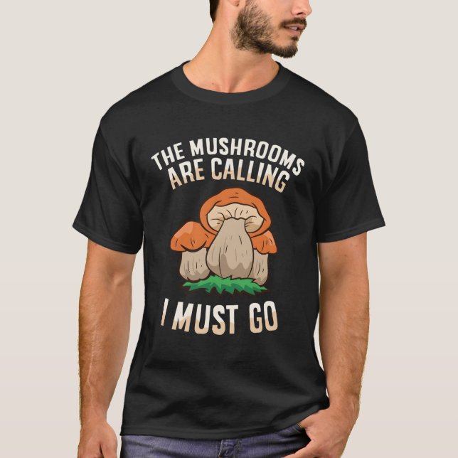 T-shirt Les Champignons Appelent Et Je Dois Aller À La Myc (Devant)