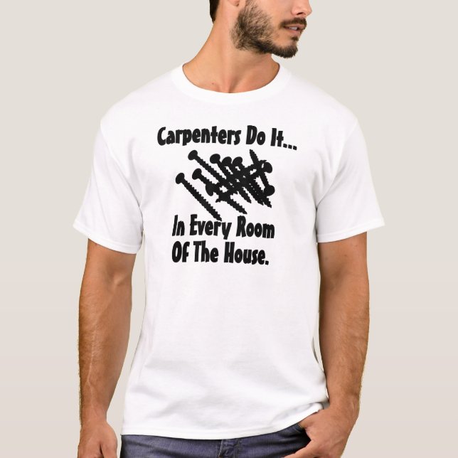 T-shirt Les charpentiers le font... dans chaque pièce de l (Devant)