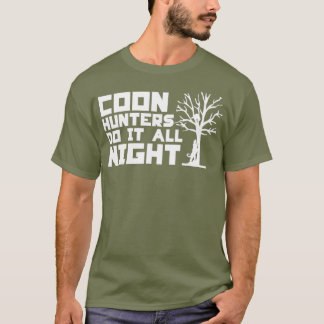 T-shirt Les Chasseurs De Coon Le Font Toute La Nuit