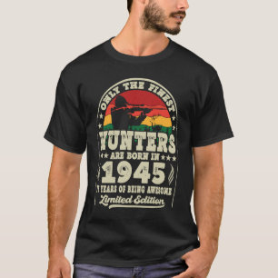 T-shirt Les Chasseurs Les Plus Beaux Sont Nés En 1945 Chas