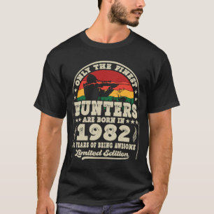 T-shirt Les Chasseurs Les Plus Beaux Sont Nés En 1982 Chas