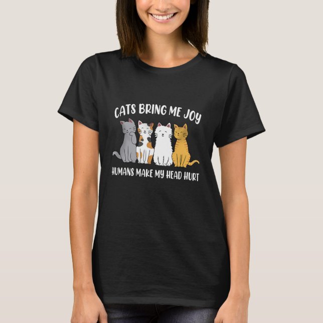 T-shirt Les chats m'apportent de la joie Les humains me fo (Devant)