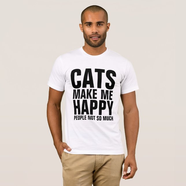 T-SHIRT LES CHATS ME RENDENT HEUREUX, LES GENS PAS TANT DE (Devant entier)