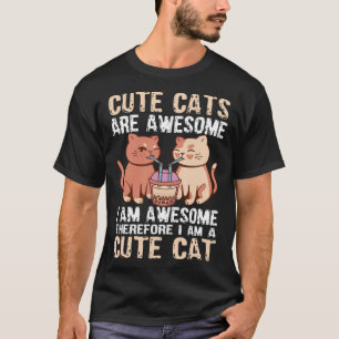 T-shirt Les chats mignons sont géniaux je suis incroyable