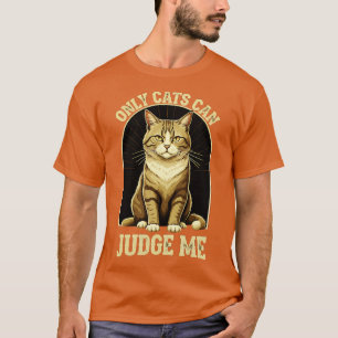 T-shirt Les Chats Peuvent Me Juger