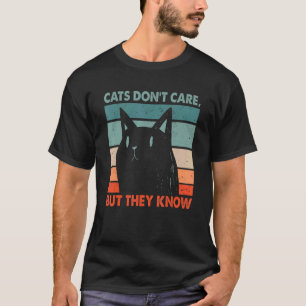 T-shirt Les chats s'en fichent mais ils connaissent chat