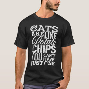 T-shirt Les Chats Sont Comme Des Chips De Pomme De Terre C