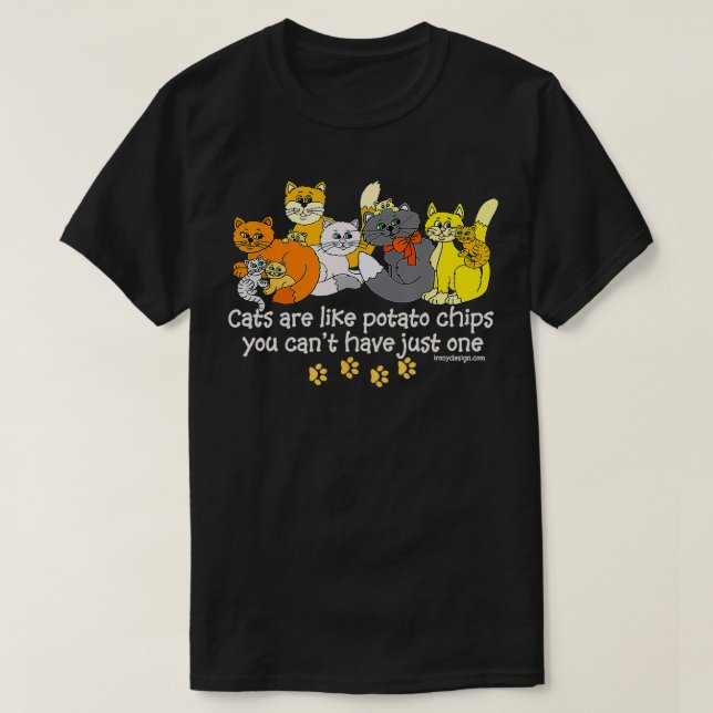 T-shirt Les Chats Sont Comme Des Chips De Pomme De Terre D (Design devant)