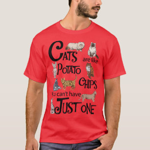 T-shirt Les Chats Sont Comme Des Chips De Pomme De Terre Q