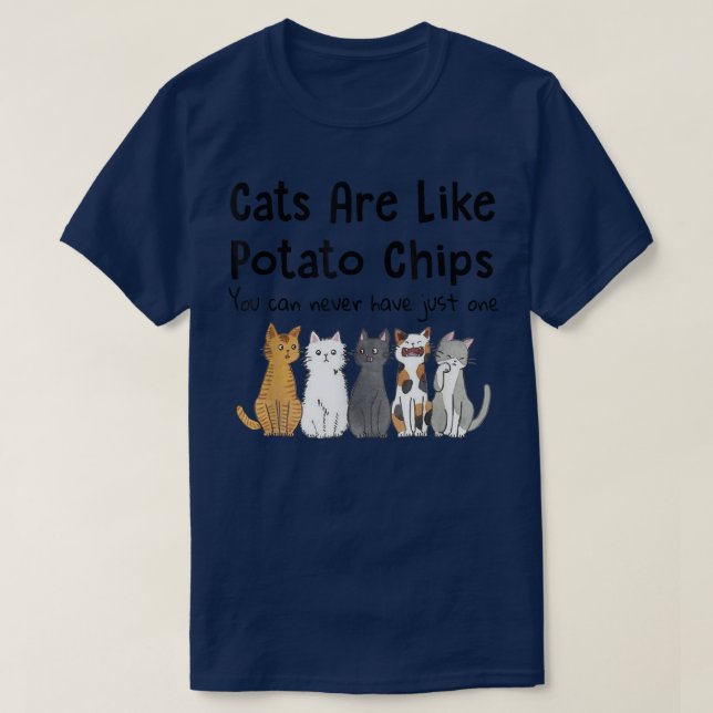 T-shirt Les chats sont comme des chips de pommes de terre  (Design devant)