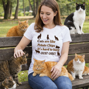 T-shirt Les chats sont comme des chips, difficiles à n'en 
